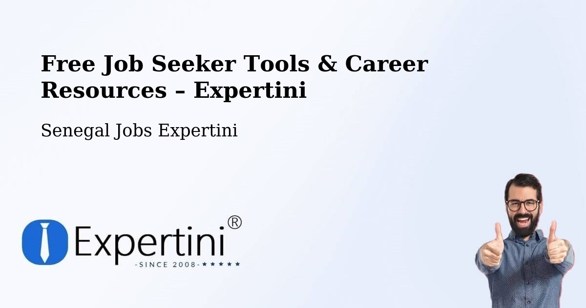 Free Job Seeker Tools & Career Resources – Foundiougne - Foundiougne, Senegal Jobs Expertini