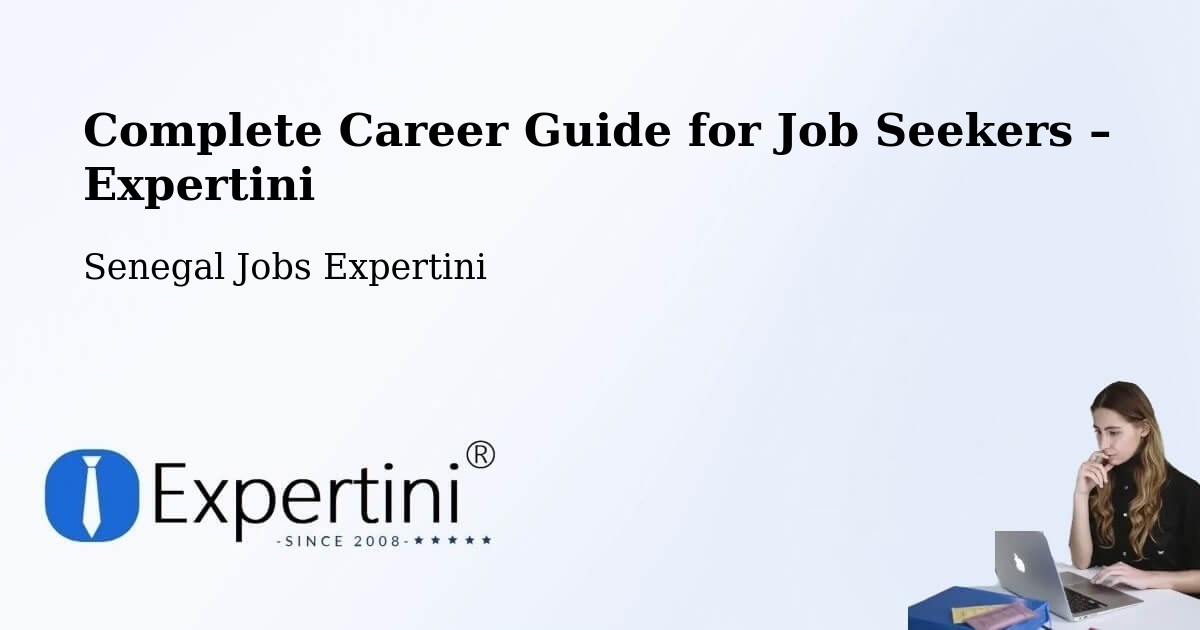Career Guide for Job Seekers – Foundiougne - Foundiougne, Senegal Jobs Expertini
